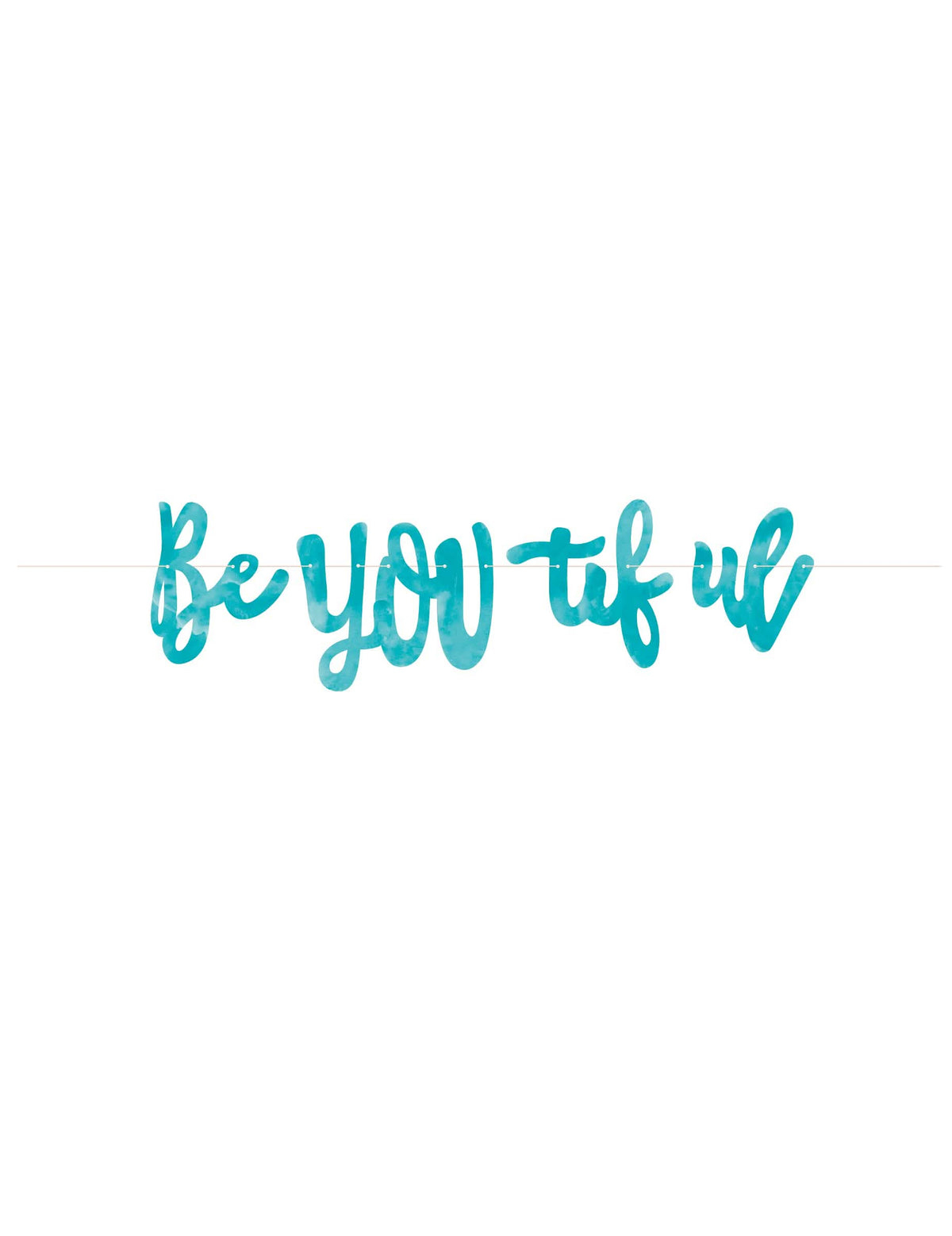 Baner Be you tiful dekorációhoz, türkiz, kartonból